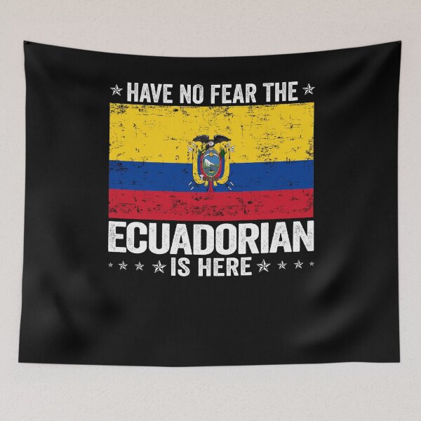 Item preview, Have No Fear The Ecuadorian Is Here  Ecuador Flag Design designed and sold by JJDzignsShop.