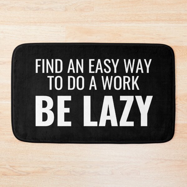 Item preview, Be Lazy designed and sold by fabrik-designs.