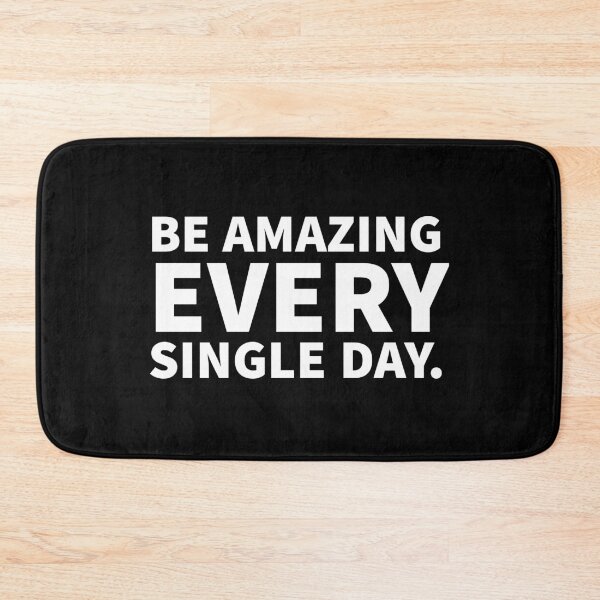 Item preview, Be Amazing Every Single Day designed and sold by JirfHend.