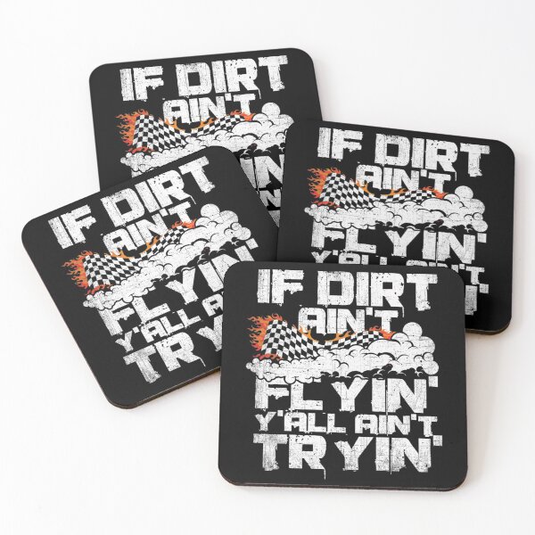 Item preview, Dirt Track Racing If Dirt Ain't Flyin' Ain't Tryin' designed and sold by Ilyayao.
