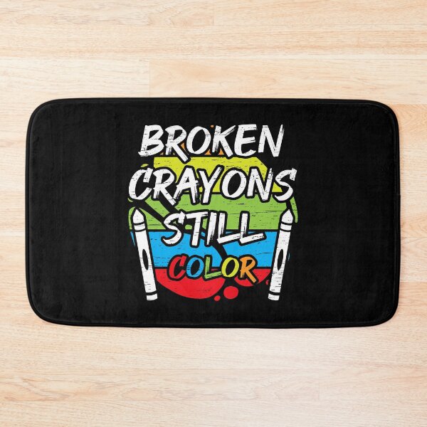 Item preview, Broken Crayons Still - Suicide Prevention Mental Cancer Broken Crayons Still Design & Gifts designed and sold by shirti.