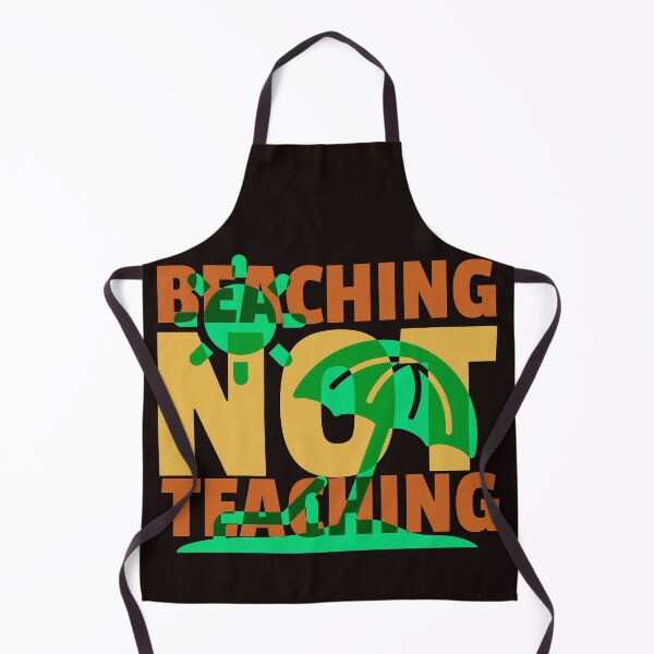Item preview, Beaching Not Teaching - Teacher Summer Break designed and sold by TrndSttr.