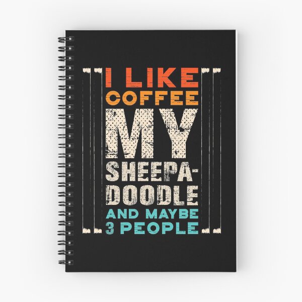 Item preview, I Like Coffee My Sheepadoodle And Maybe 3 People Dog Breed Hot Cup Dogs Paw Cafe Paw Bone Pet Coffee Bean Paw designed and sold by shirti.