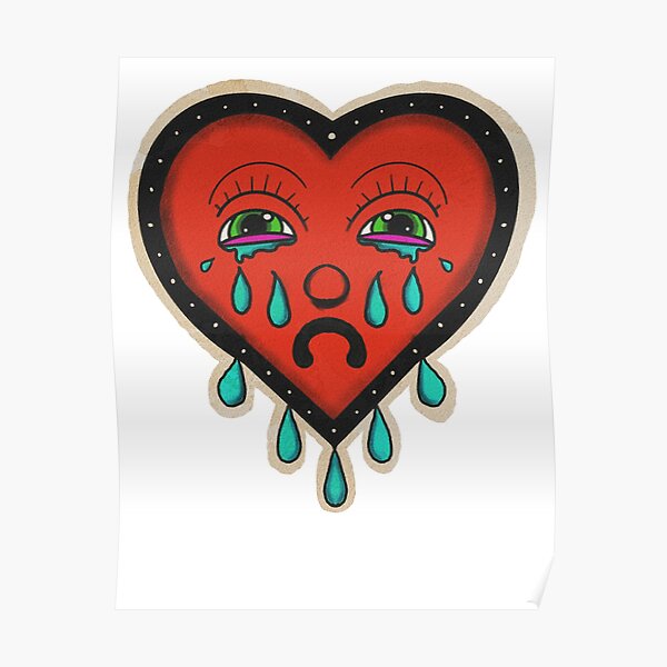 When Your Heart Cries Poster By X1810x Redbubble