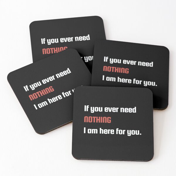 Item preview, If You Ever Need Nothing I Am Here For You - Funny designed and sold by BaldingSnail.