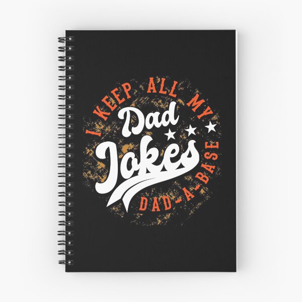 Item preview, Happy Father's Day I Keep All My Dad Jokes In A Dad-a-base Gag Humor Daddy Cheesy Dad Joke Pun Unfunny Laugh designed and sold by shirti.