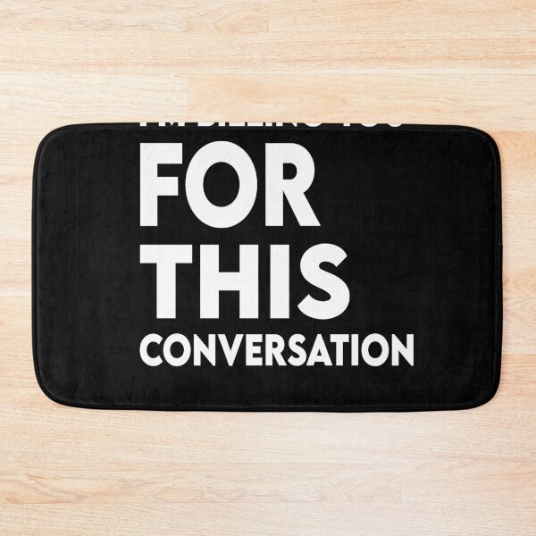 Item preview, Funny Lawyer Gift I'm Billing You For This Conversation  designed and sold by Heddar Badreddine.