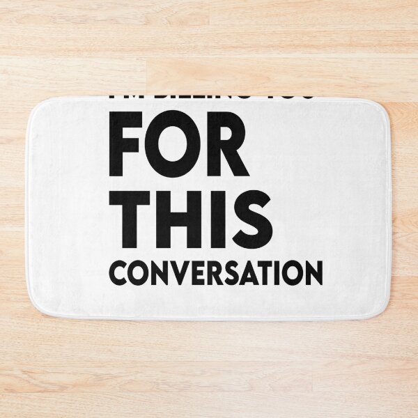 Item preview, Funny Lawyer Gift I'm Billing You For This Conversation  designed and sold by Heddar Badreddine.