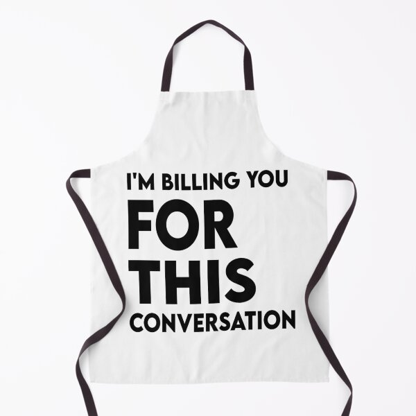 Item preview, Funny Lawyer Gift I'm Billing You For This Conversation  designed and sold by Heddar Badreddine.