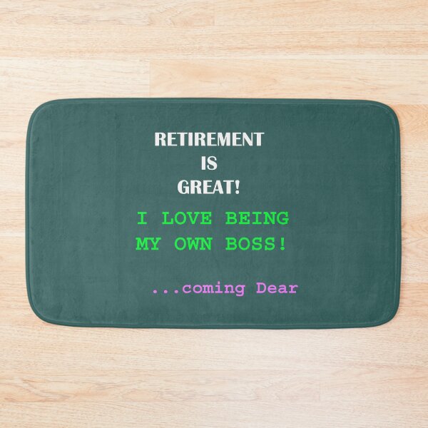 Item preview, Funny Retirement Slogan - Own Boss Saying designed and sold by Glenys Grob.