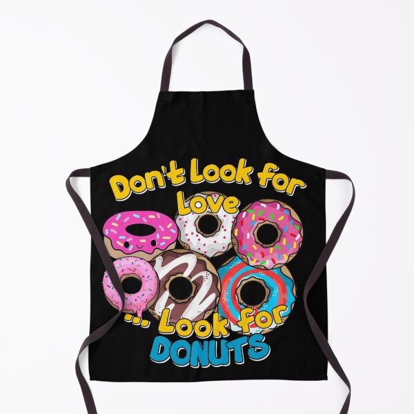 Item preview, dont look for love look for donuts- FOOD LOVERS-delicious designed and sold by Alessandro Portavoce.