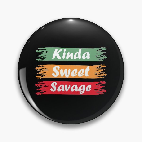 Item preview, kinda sweet mostly savage designed and sold by GoranDesign.