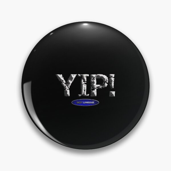 Item preview, YIP! - FUNNY SARCASM designed and sold by BODYLANGUAGE101.