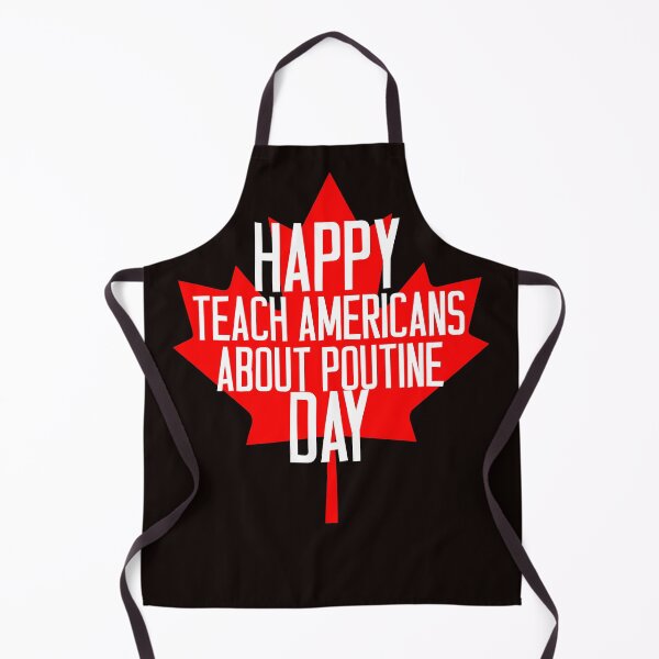 Item preview, Happy Teach Americans About Poutine Day designed and sold by TrndSttr.