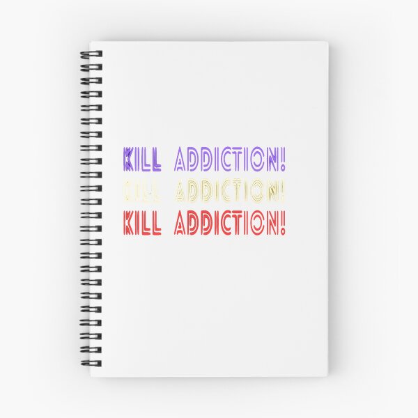 Item preview, Kill Addiction designed and sold by Danyell369.