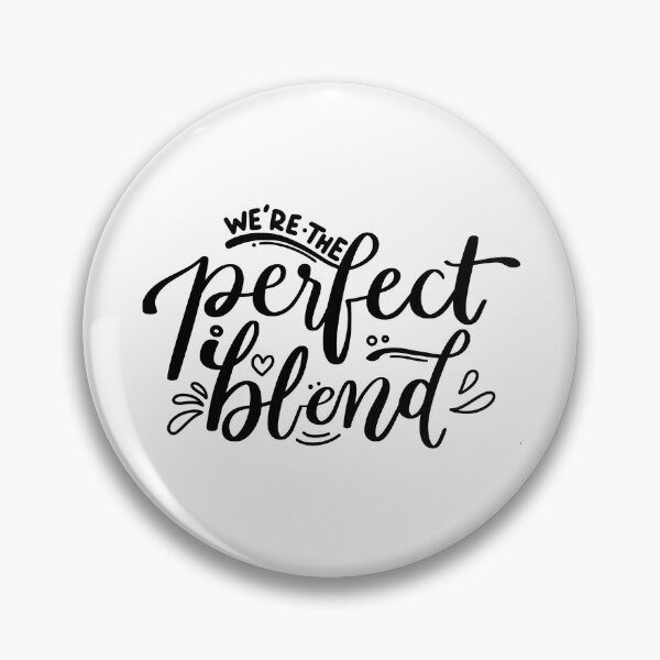 Item preview, We're the Perfect Blend designed and sold by NeverGetsOld.
