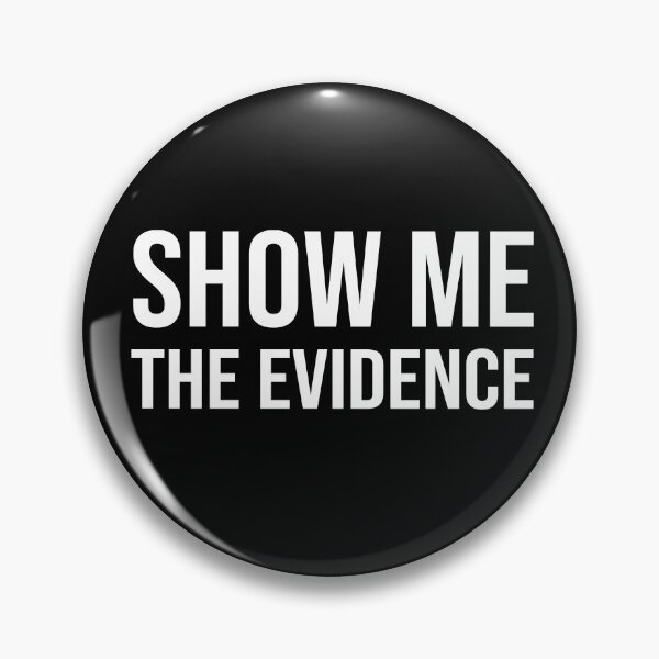 Item preview, Show Me The Evidence Thomas Sowell designed and sold by Heddar Badreddine.