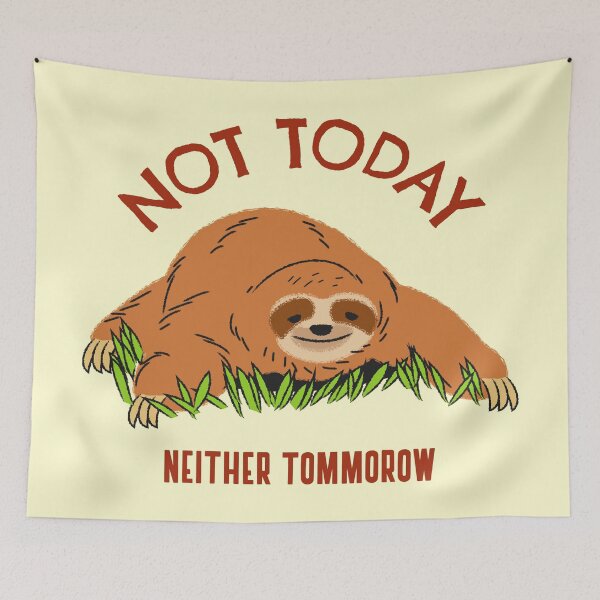 Item preview, Not Today Neither Tomorrow  designed and sold by YOYOCollection.