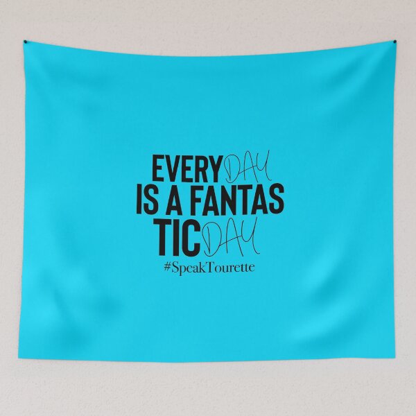 Item preview, Every Day Is A Fan TAS TIC Day, Tourette Syndrome Awareness  designed and sold by MJDezigns.