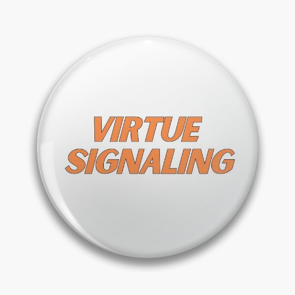 Item preview,  virtue signaling designed and sold by nevertheless-.