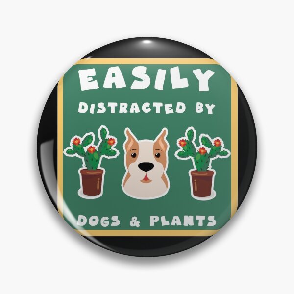 Item preview, easily distracted by dogs and plants designed and sold by GoranDesign.