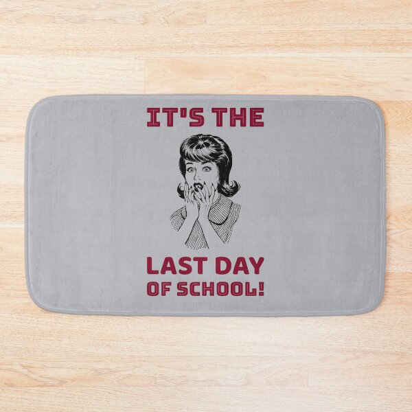 Item preview, It's the Last Day of School designed and sold by TrndSttr.
