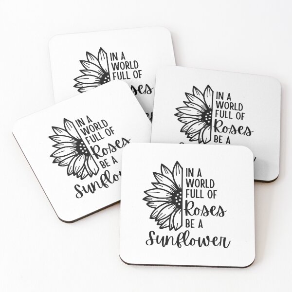Item preview, In the World Full of Roses Be A Sunflower designed and sold by NeverGetsOld.