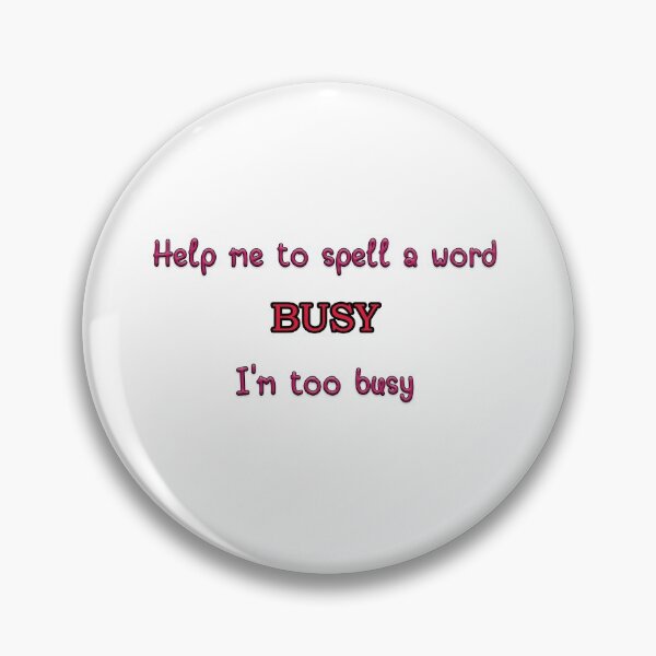 Item preview, Too Busy designed and sold by Gypsophilia.