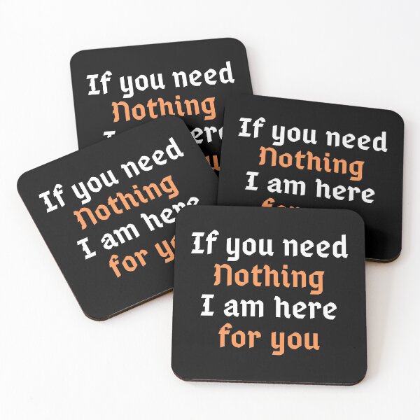 Item preview,  If you need nothing I am here for you . designed and sold by Hab2.