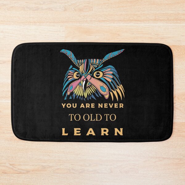 Item preview, wise old owl saying you are never to old to learn. designed and sold by ajtechdesigns.