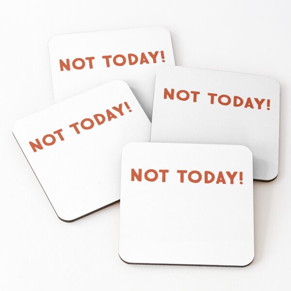 Item preview, Not Today designed and sold by Putty1981.