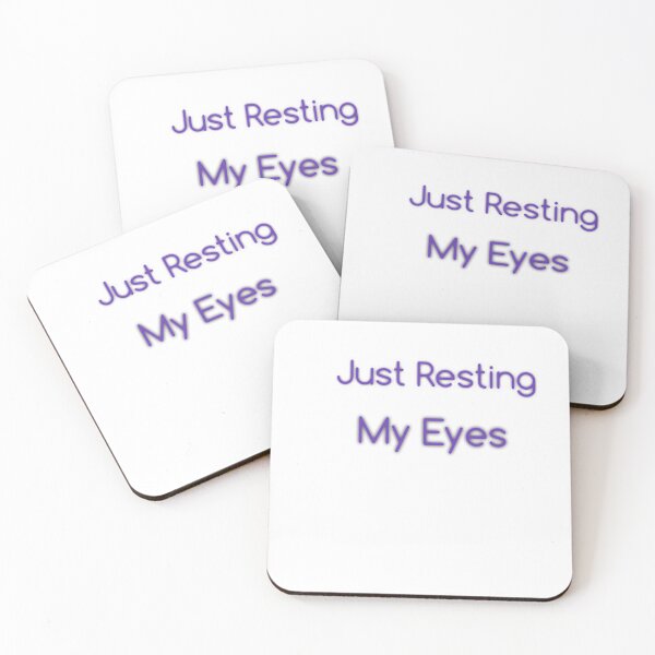 Item preview, Just Resting My Eyes designed and sold by Putty1981.