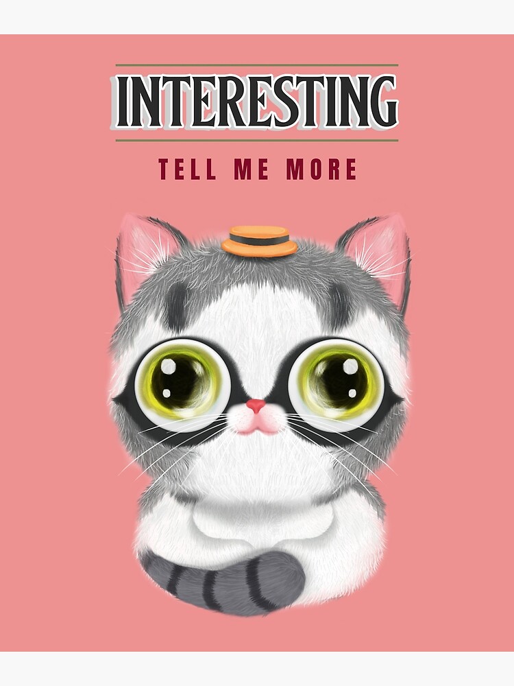 "Fantastic Weird Animals,Weird Cat, Interesting Tell Me More" Poster