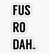 Fus Ro Dah Sticker