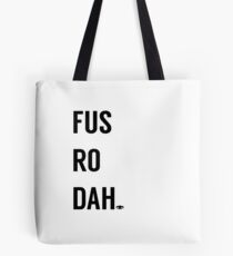 Fus Ro Dah Tote Bag