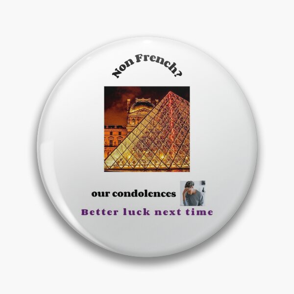 Item preview, "Condolences to non French"  (black text) designed and sold by skoumpourdides.