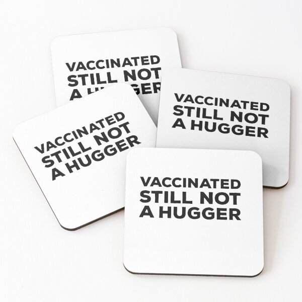 Item preview, Vaccinated Still Not A Hugger designed and sold by AritraSur.