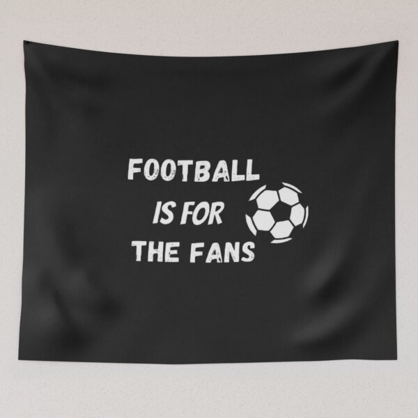 Item preview, Football Is For The Fans designed and sold by kevstore.
