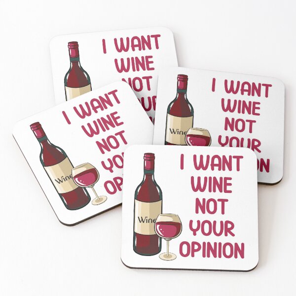 Item preview, I Want Wine Not Your Opinion designed and sold by TheButtonCrew.