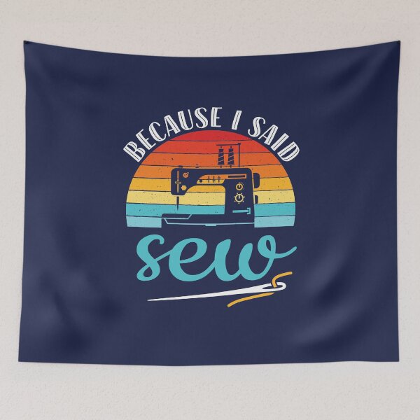 Item preview, Because I Said Sew Retro Sewing Machine designed and sold by jaygo.