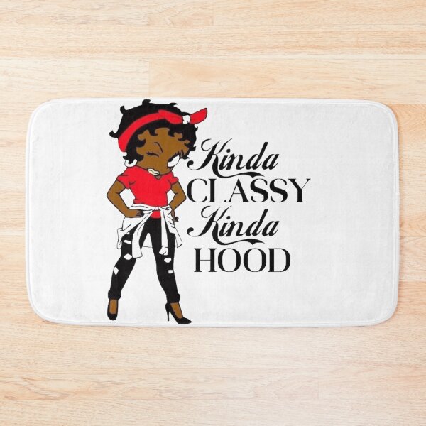 Item preview, Kinda Classy Kinda Hood designed and sold by sibrina1.
