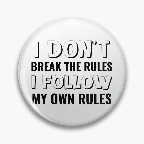Item preview, I Don't Break The Rules designed and sold by YOYOCollection.