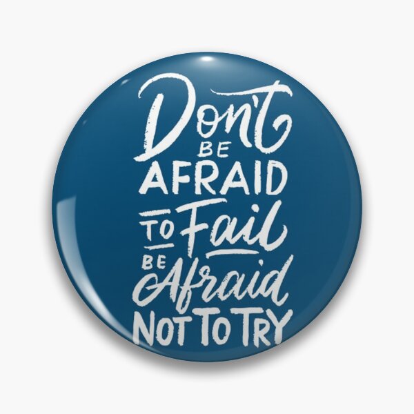 Item preview, Don Not be Afraid to Fail Be Afraid Not to Try designed and sold by bujji4frinds.