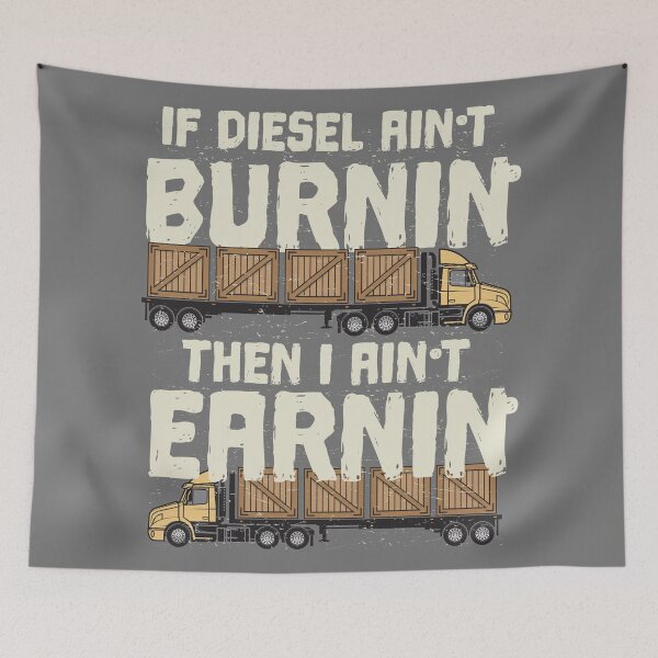 Item preview, if diesel ain't burnin then I ain't earnin designed and sold by studio838.