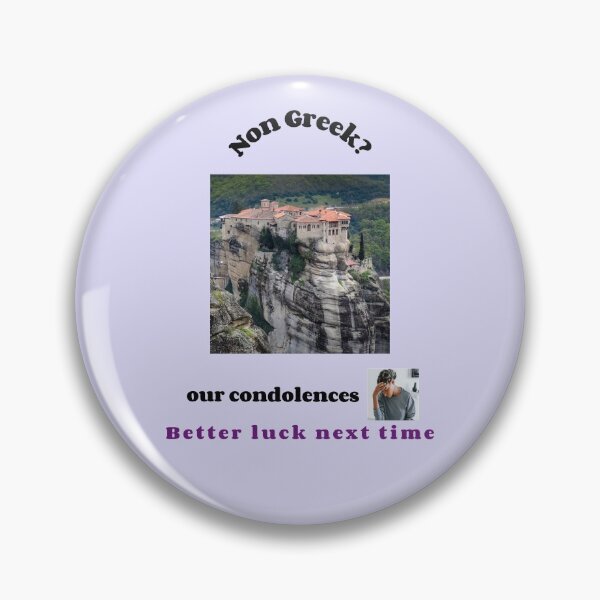 Item preview, "Condolences to non Greek"  (black text) designed and sold by skoumpourdides.