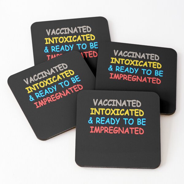 Item preview, Vaccinated Intoxicated and ready to be Impregnated T-Shirt designed and sold by Dibes94.