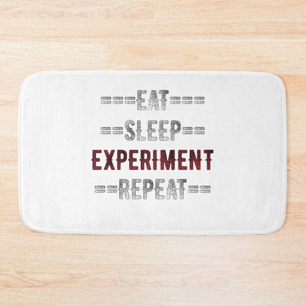 Item preview, Experimenter Gift - Eat Sleep Experiment Repeat  - Distressed Text Design designed and sold by TrndSttr.
