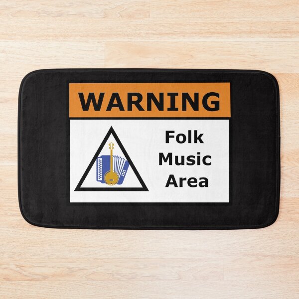 Item preview, Warning Folk Music Area designed and sold by TrndSttr.
