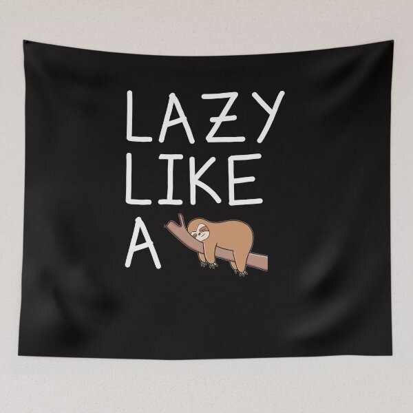 Item preview, Sloth funny saying lazy designed and sold by Imutobi.