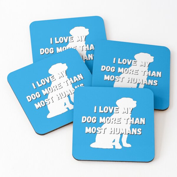 Item preview, I Love My Dog More Than Most Humans designed and sold by ttuniques.